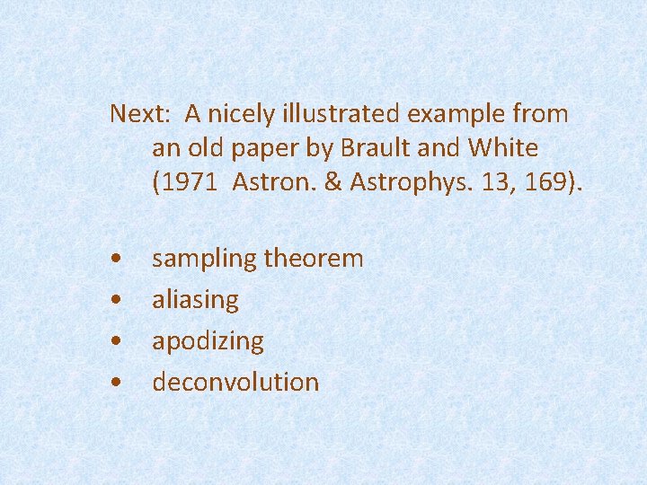 Next: A nicely illustrated example from an old paper by Brault and White (1971 Next: A nicely illustrated example from an old paper by Brault and White (1971