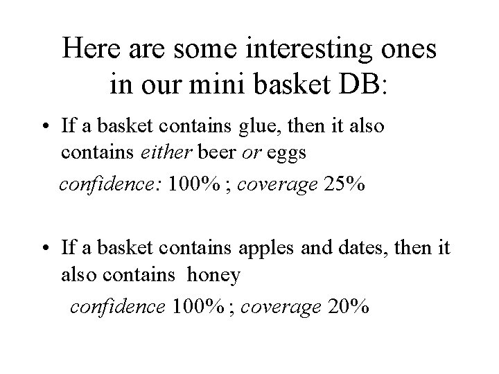 Here are some interesting ones in our mini basket DB: • If a basket