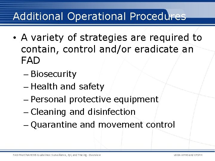 Additional Operational Procedures • A variety of strategies are required to contain, control and/or