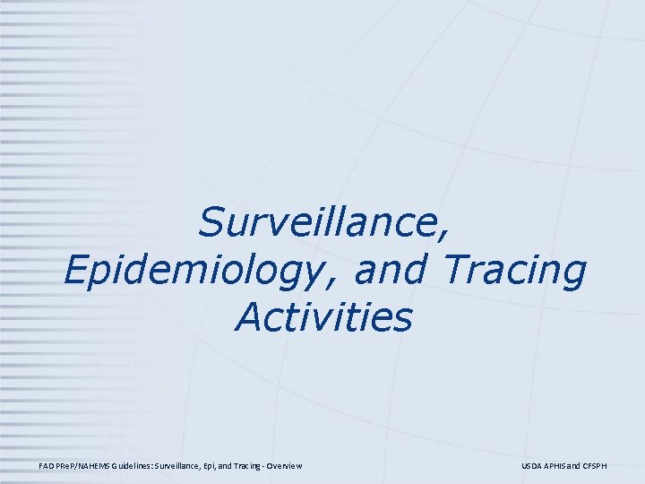 Surveillance, Epidemiology, and Tracing Activities FAD PRe. P/NAHEMS Guidelines: Surveillance, Epi, and Tracing -
