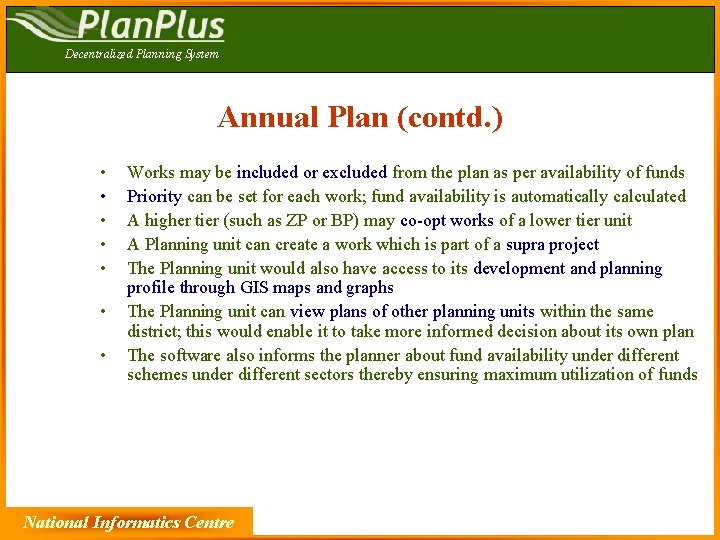 Decentralized Planning System Annual Plan (contd. ) • • Works may be included or