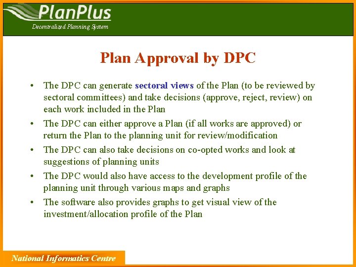 Decentralized Planning System Plan Approval by DPC • The DPC can generate sectoral views