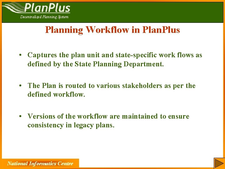 Decentralized Planning System Planning Workflow in Plan. Plus • Captures the plan unit and