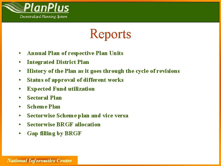 Decentralized Planning System Reports • • • Annual Plan of respective Plan Units Integrated