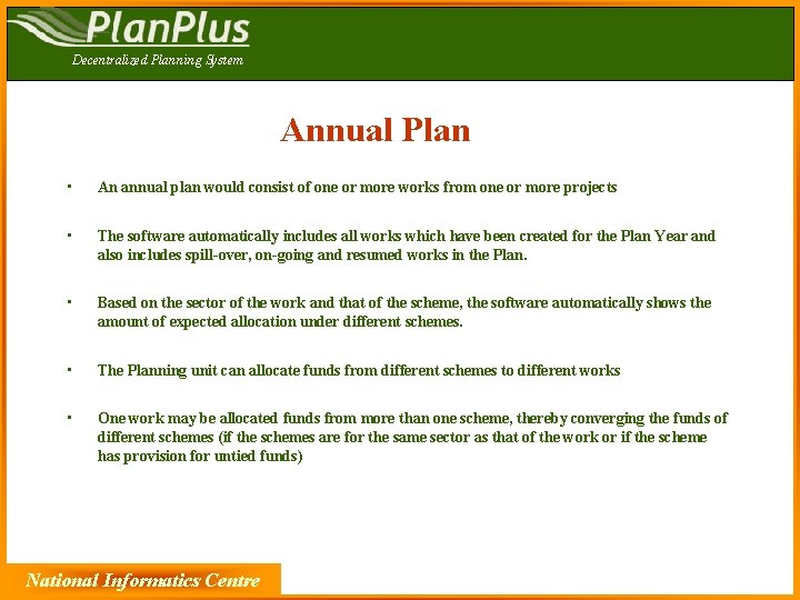 Decentralized Planning System Annual Plan • An annual plan would consist of one or