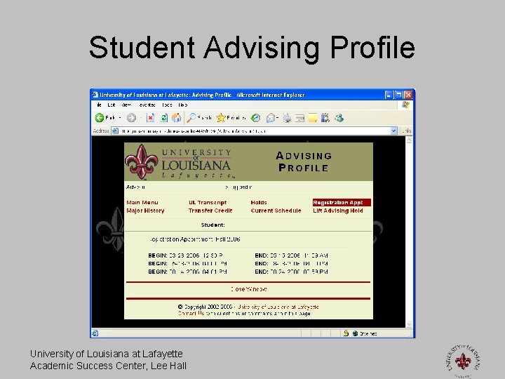 Student Advising Profile University of Louisiana at Lafayette Academic Success Center, Lee Hall 