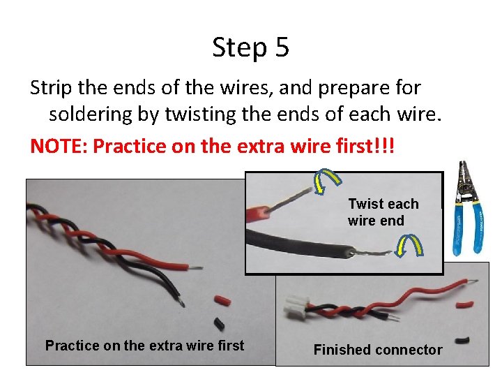 Step 5 Strip the ends of the wires, and prepare for soldering by twisting