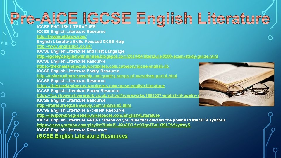 IGCSE ENGLISH LITERATURE: IGCSE English Literature Resource http: //thedimofdawn. com/ English Literature Skills-Focused GCSE