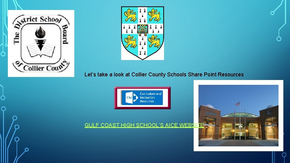 Let’s take a look at Collier County Schools Share Point Resources GULF COAST HIGH