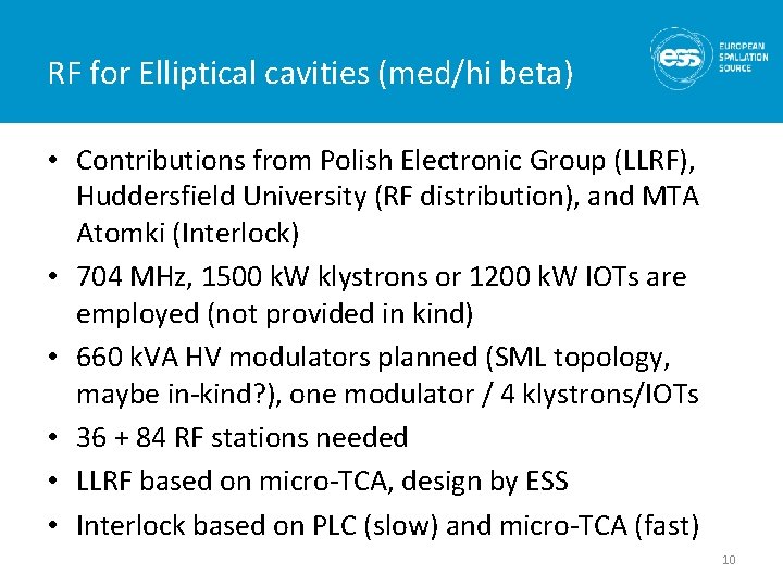 RF for Elliptical cavities (med/hi beta) • Contributions from Polish Electronic Group (LLRF), Huddersfield