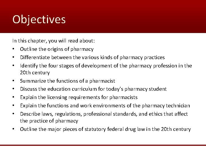 Objectives In this chapter, you will read about: • Outline the origins of pharmacy