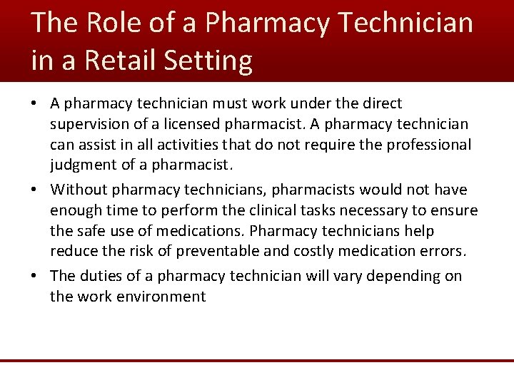 The Role of a Pharmacy Technician in a Retail Setting • A pharmacy technician