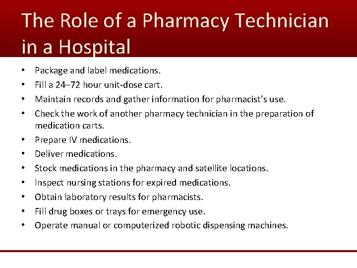 The Role of a Pharmacy Technician in a Hospital • • • Package and