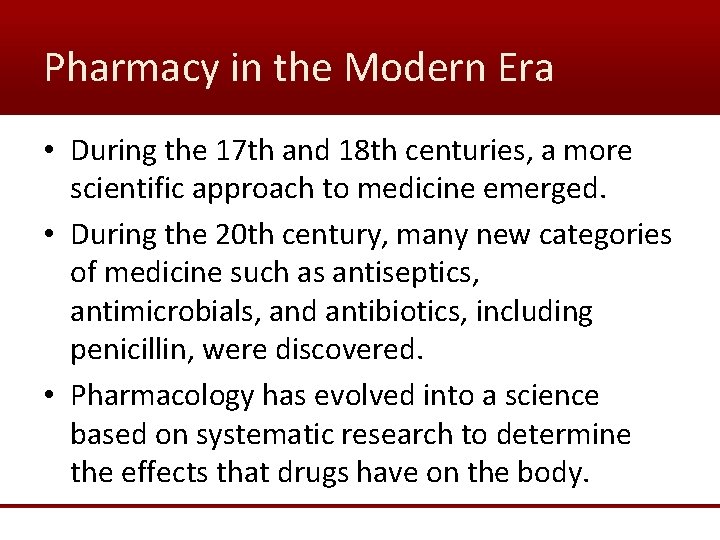 Pharmacy in the Modern Era • During the 17 th and 18 th centuries,