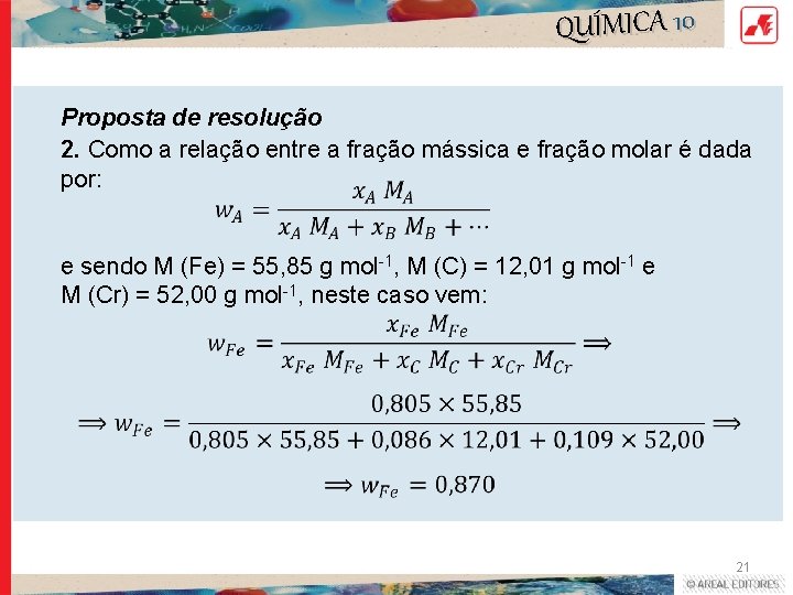 QUÍMICA 10 Proposta de resolução 2. Como a relação entre a fração mássica e QUÍMICA 10 Proposta de resolução 2. Como a relação entre a fração mássica e