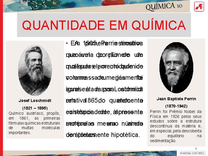 QUÍMICA 10 QUANTIDADE EM QUÍMICA • Em Perrin mostrou A 1905, primeira estimativa que QUÍMICA 10 QUANTIDADE EM QUÍMICA • Em Perrin mostrou A 1905, primeira estimativa que