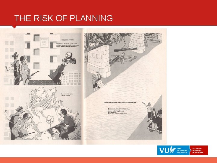 THE RISK OF PLANNING 