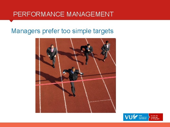 PERFORMANCE MANAGEMENT Managers prefer too simple targets 