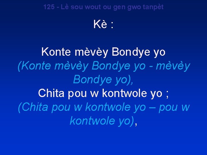 125 - Lè sou wout ou gen gwo tanpèt Kè : Konte mèvèy Bondye