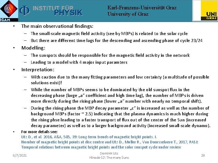 Karl-Franzens-Universität Graz University of Graz • The main observational findings: – The small-scale magnetic
