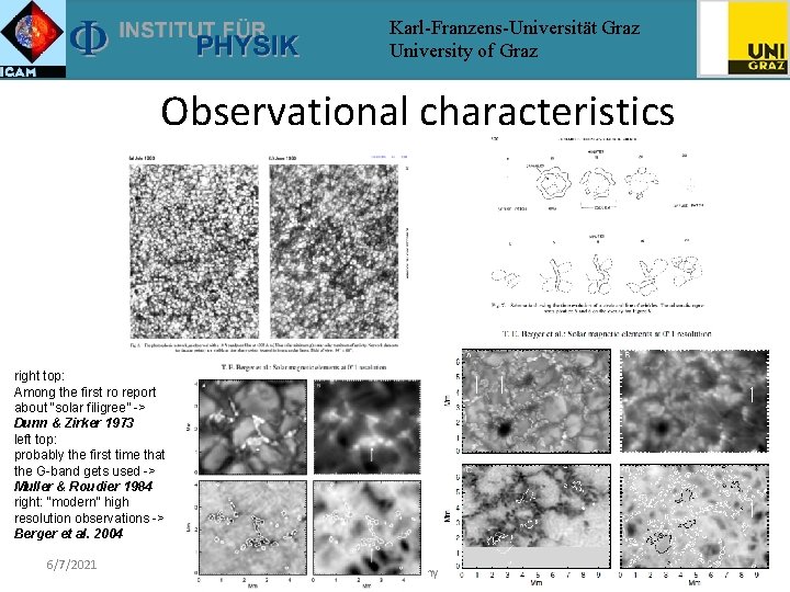 Karl-Franzens-Universität Graz University of Graz Observational characteristics right top: Among the first ro report