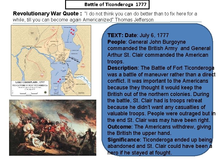 Battle of Ticonderoga 1777 Revolutionary War Quote : “I do not think you can