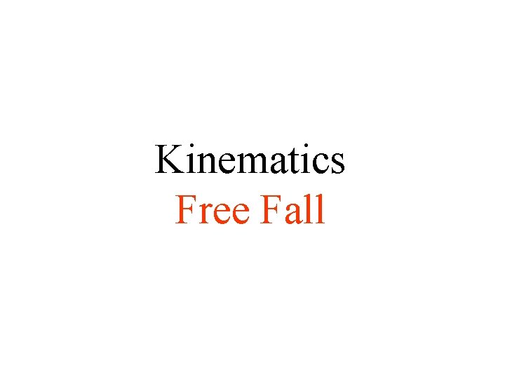 Kinematics Free Fall 