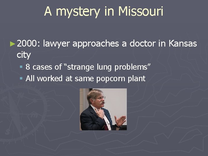 A mystery in Missouri ► 2000: city lawyer approaches a doctor in Kansas §