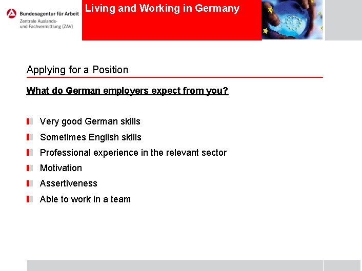 Living and Working in Germany Applying for a Position What do German employers expect