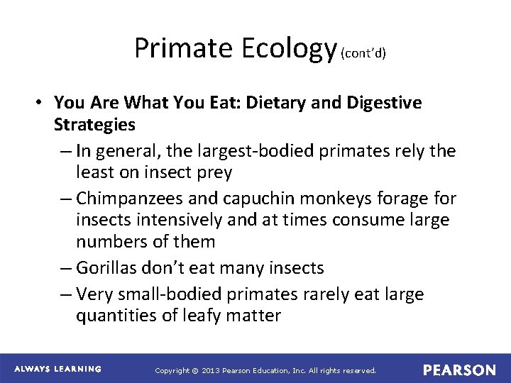 Primate Ecology (cont’d) • You Are What You Eat: Dietary and Digestive Strategies –