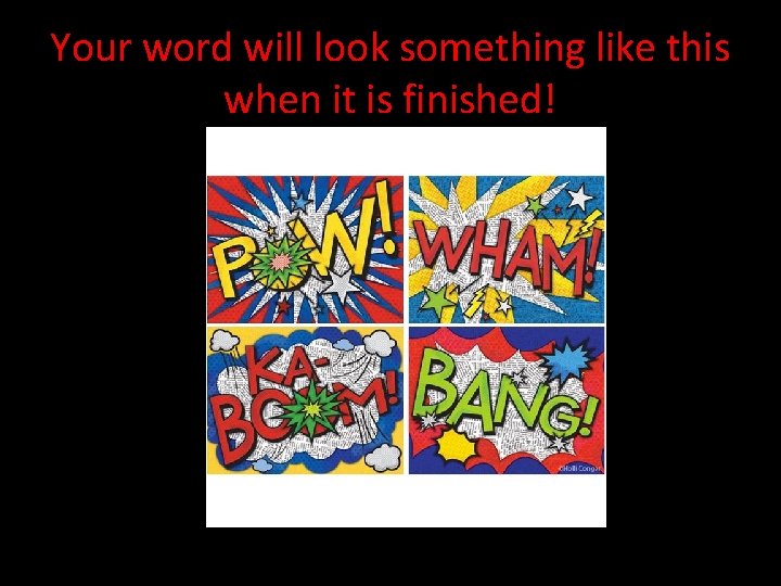 Your word will look something like this when it is finished! 