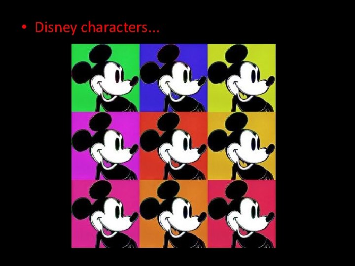  • Disney characters. . . 