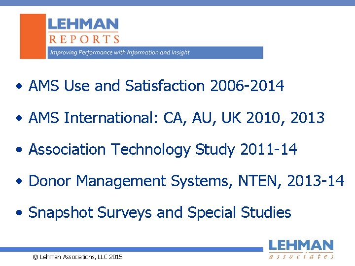  • AMS Use and Satisfaction 2006 -2014 • AMS International: CA, AU, UK