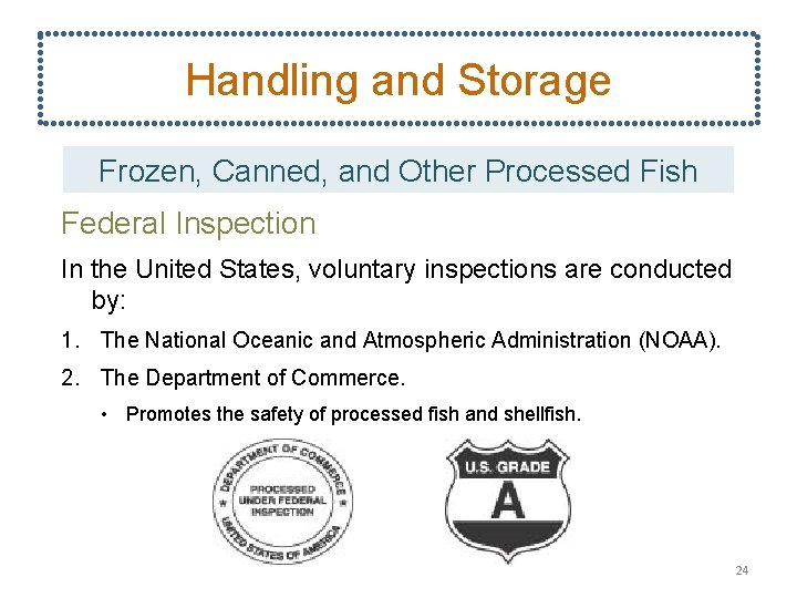 Handling and Storage Frozen, Canned, and Other Processed Fish Federal Inspection In the United