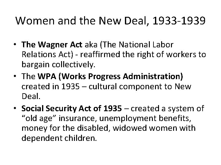 Women and the New Deal, 1933 -1939 • The Wagner Act aka (The National