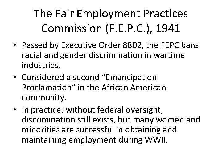 The Fair Employment Practices Commission (F. E. P. C. ), 1941 • Passed by