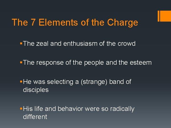 The 7 Elements of the Charge § The zeal and enthusiasm of the crowd The 7 Elements of the Charge § The zeal and enthusiasm of the crowd