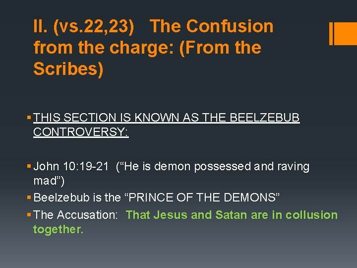 II. (vs. 22, 23) The Confusion from the charge: (From the Scribes) § THIS II. (vs. 22, 23) The Confusion from the charge: (From the Scribes) § THIS