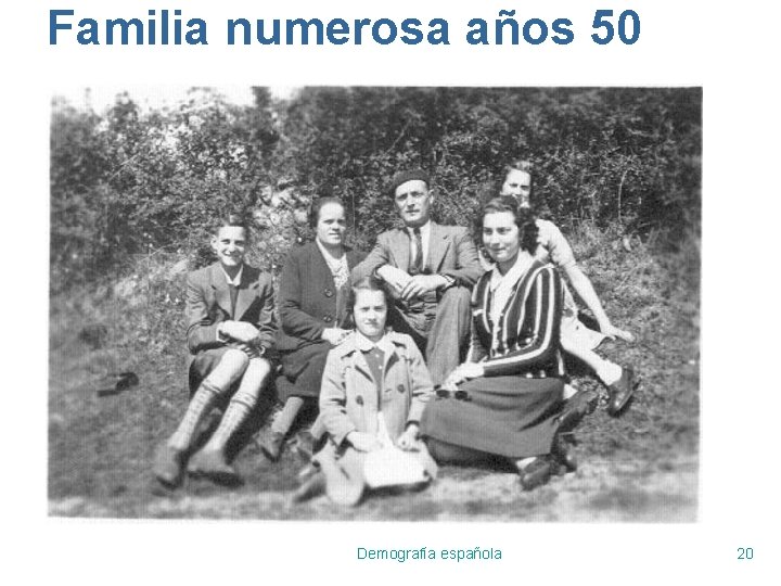 Familia numerosa años 50 Demografía española 20 