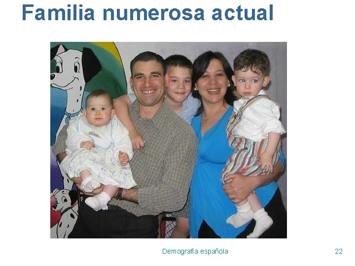 Familia numerosa actual Demografía española 22 