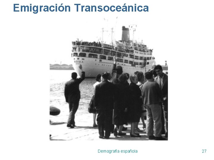 Emigración Transoceánica Demografía española 27 
