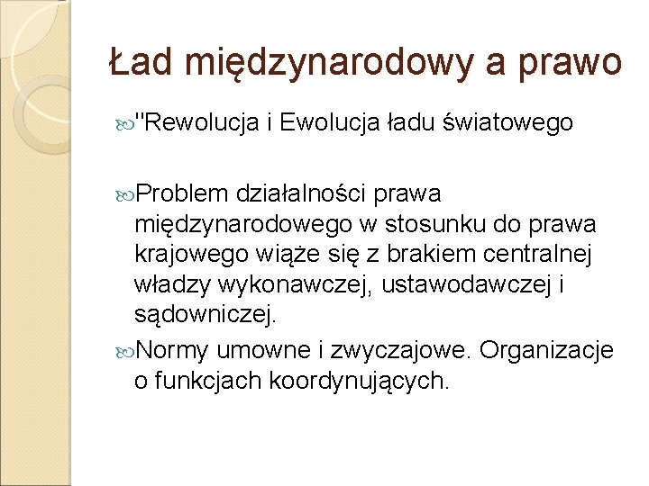 Ład międzynarodowy a prawo "Rewolucja Problem i Ewolucja ładu światowego działalności prawa międzynarodowego w