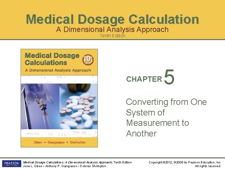 Medical Dosage Calculation A Dimensional Analysis Approach Tenth Edition CHAPTER 5 Converting from One