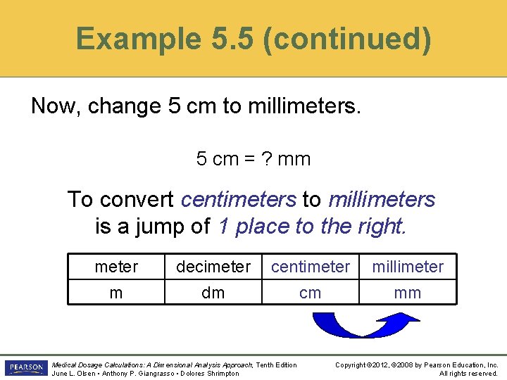 Example 5. 5 (continued) Now, change 5 cm to millimeters. 5 cm = ?