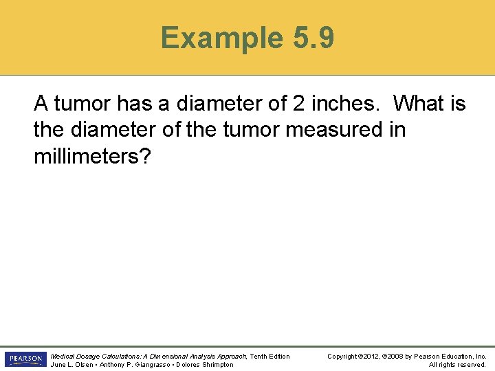 Example 5. 9 A tumor has a diameter of 2 inches. What is the