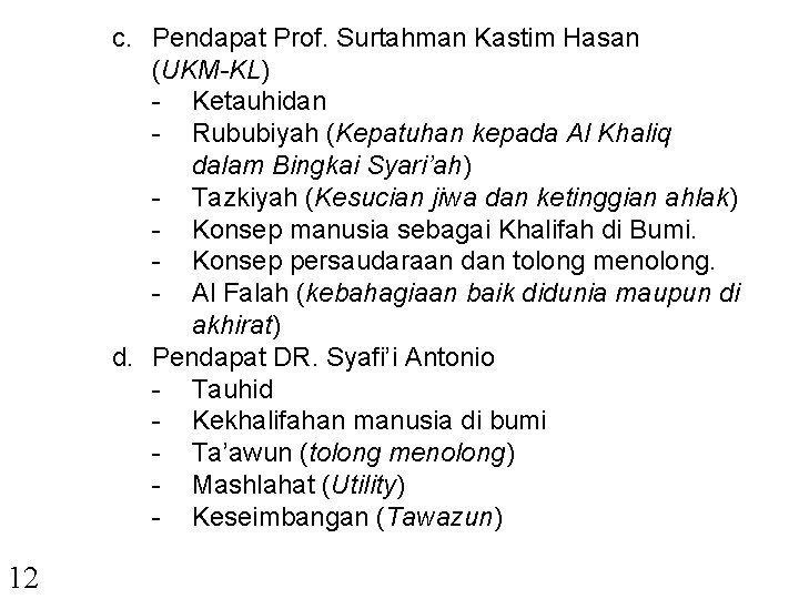 c. Pendapat Prof. Surtahman Kastim Hasan (UKM-KL) - Ketauhidan - Rububiyah (Kepatuhan kepada Al