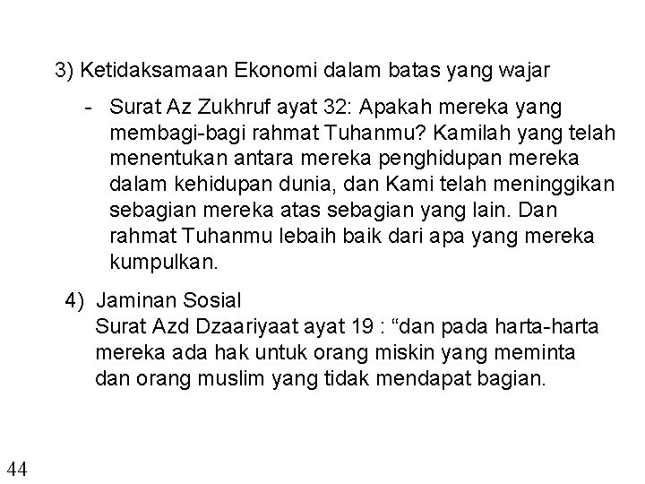 3) Ketidaksamaan Ekonomi dalam batas yang wajar - Surat Az Zukhruf ayat 32: Apakah