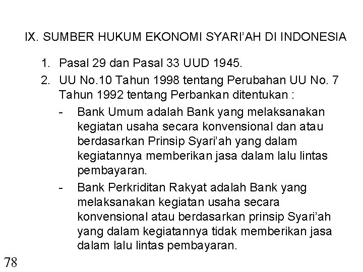 IX. SUMBER HUKUM EKONOMI SYARI’AH DI INDONESIA 1. Pasal 29 dan Pasal 33 UUD