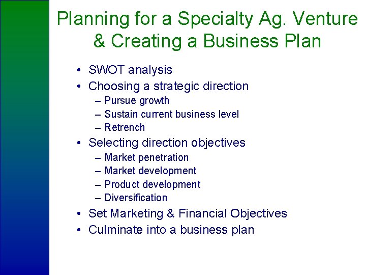 Planning for a Specialty Ag. Venture & Creating a Business Plan • SWOT analysis