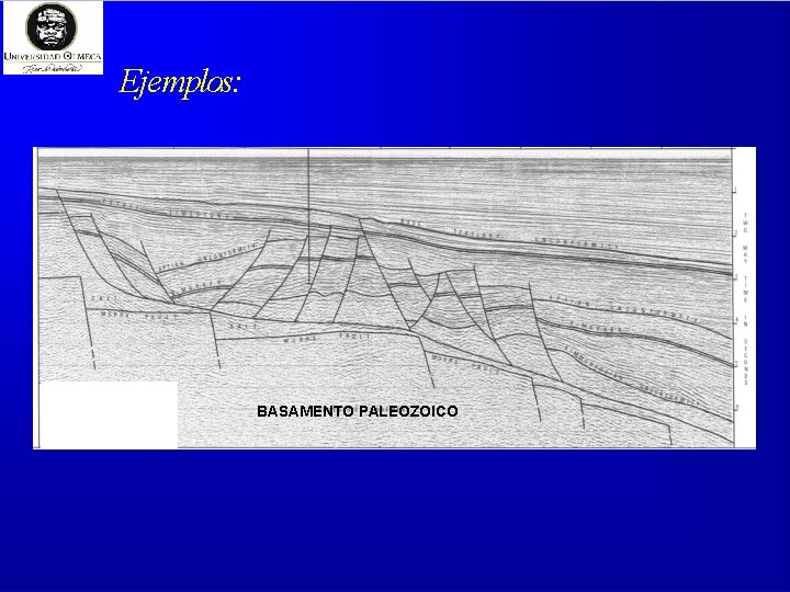 Ejemplos: BASAMENTO PALEOZOICO 